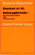 Cover: Schizophrenie - wie man damit leben und arbeiten kann - Urban & Fischer
