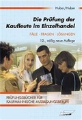 Cover: Die Pr&uuml;fung der Kaufleute im Einzelhandel - NWB