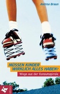 Cover: M&uuml;ssen Kinder wirklich alles haben? - K&ouml;sel