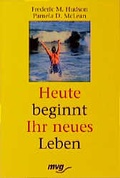 Cover: Heute beginnt Ihr neues Leben - mvg