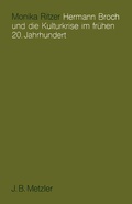 Cover: Hermann Broch und die Kulturkrise im fr&uuml;hen 20. Jahrhundert - J.B. Metzler