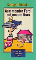 Cover: Commander Ferdi auf neuem Kurs - St. Johannis-Druckerei