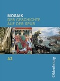Cover: Mosaik - Ausgabe A. Der Geschichte auf der Spur. Zum neuen Lehrplan... - Oldenbourg Wissenschaftsverlag