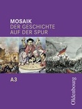 Cover: Mosaik - Ausgabe A. Der Geschichte auf der Spur. Zum neuen Lehrplan... - Oldenbourg Wissenschaftsverlag