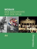 Cover: Mosaik - Ausgabe A. Der Geschichte auf der Spur. Zum neuen Lehrplan... - Oldenbourg Wissenschaftsverlag