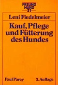 Cover: Kauf, Pflege und F&uuml;tterung des Hundes - Parey, P