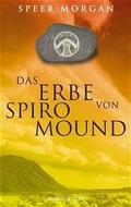 Cover: Das Erbe von Spiro Mound - FISCHER Scherz