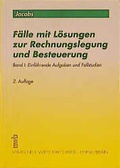 Cover: F&auml;lle mit L&ouml;sungen zur Rechnungslegung und Besteuerung - NWB