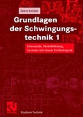 Cover: Grundlagen der Schwingungstechnik 1 - Vieweg+Teubner Verlag