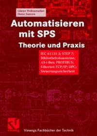 Bild vergrößern Bild: Automatisieren mit SPS Theorie und Praxis - Vieweg+Teubner Verlag