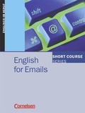 Cover: Short Course Series. Englisch im Beruf / English for Emails - Cornelsen Verlag GmbH