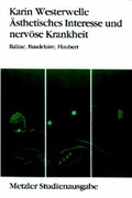 Cover: &Auml;sthetisches Interesse und nerv&ouml;se Krankheit - J.B. Metzler