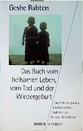 Cover: Das Buch vom heilsamen Leben, vom Tod und von der Wiedergeburt - Verlag Herder
