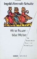 Cover: Weise Frauen - b&ouml;se Weiber - Verlag Herder