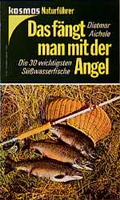 Cover: Das f&auml;ngt man mit der Angel - Kosmos