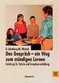 Cover: Das Gespr&auml;ch - ein Weg zum m&uuml;ndigen Lernen - Oldenbourg Wissenschaftsverlag