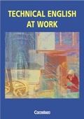 Cover: Technical English at Work - Englisch f&uuml;r die Fachschule f&uuml;r Technik / Sch&uuml;lerbuch - Cornelsen Verlag GmbH
