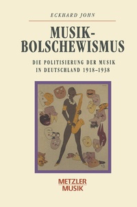 Abbildung von: Musikbolschewismus - J.B. Metzler