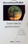 Cover: Geschichten f&uuml;r gestresste Kinder - Verlag Herder