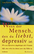 Cover: Wenn der Mensch, den du liebst, depressiv ist - FISCHER Scherz