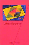 Cover: Liebeserkl&auml;rungen - Verlag Herder