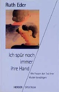 Cover: Ich sp&uuml;r noch immer ihre Hand - Verlag Herder