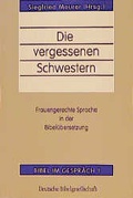 Cover: Die vergessenen Schwestern - Deutsche Bibelgesellschaft