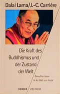 Cover: Die Kraft des Buddhismus und der Zustand der Welt - Verlag Herder