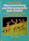 Cover: Altersentwicklung und Altersansprache beim Rotwild - Parey, P