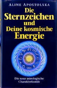 Abbildung von: Die Sternzeichen und Deine kosmische Energie - FISCHER Scherz