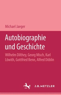 Enlarge image Cover: Autobiographie und Geschichte - J.B. Metzler