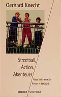 Cover: Action, Streetball, Abenteuer - Verlag Herder
