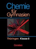 Cover: Chemie f&uuml;r Gymnasien. Th&uuml;ringen / Band 1 - Sch&uuml;lerbuch - Cornelsen Verlag GmbH