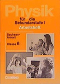 Cover: Physik f&uuml;r die Sekundarstufe I / Arbeitshefte - Bisherige L&auml;nderausgabe O: Sachsen-Anhalt - Cornelsen Verlag GmbH