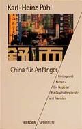 Cover: China f&uuml;r Anf&auml;nger - Verlag Herder