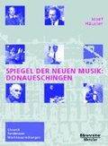 Cover: Spiegel der neuen Musik: Donaueschingen - J.B. Metzler
