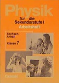 Cover: Physik f&uuml;r die Sekundarstufe I / Arbeitshefte - Bisherige L&auml;nderausgabe O: Sachsen-Anhalt - Cornelsen Verlag GmbH