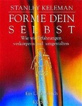 Cover: Forme dein Selbst - K&ouml;sel