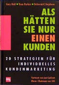 Cover: Als h&auml;tten Sie nur einen Kunden - moderne industrie