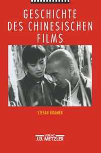 Enlarge image Cover: Geschichte des chinesischen Films - J.B. Metzler