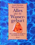 Cover: Alles &uuml;ber die Wassergeburt - K&ouml;sel