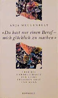 Cover: "Du hast nur einen Beruf: mich gl&uuml;cklich zu machen" - Rowohlt