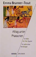 Cover: Alltag unter Pharaonen - Verlag Herder