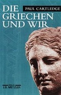 Cover: Die Griechen und wir - J.B. Metzler