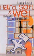 Cover: Hard, soft & wet - Rowohlt