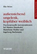 Cover: Aussenstehend, ungelenk, kopf&uuml;ber weiblich - J.B. Metzler