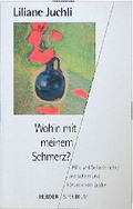 Cover: Wohin mit meinem Schmerz - Verlag Herder