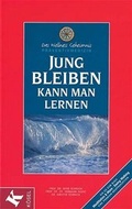 Cover: Jung bleiben kann man lernen - K&ouml;sel