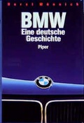 Cover: BMW - eine deutsche Geschichte - Piper