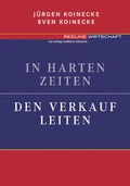 Cover: In harten Zeiten den Verkauf leiten - moderne industrie
